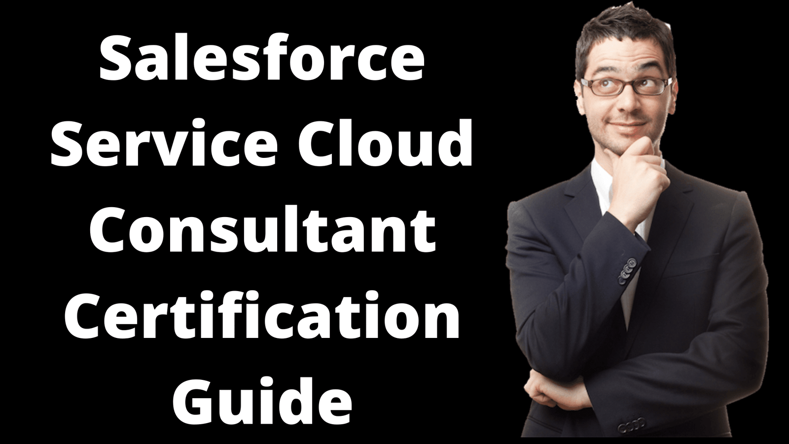Salesforce Service Cloud Consultant