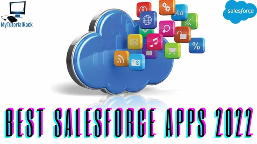 Best Salesforce Apps to Use in 2022 22 Best Salesforce Apps 2022
