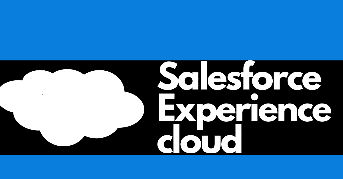 What is Salesforce experience cloud?