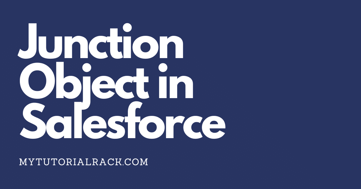 Junction Object in Salesforce