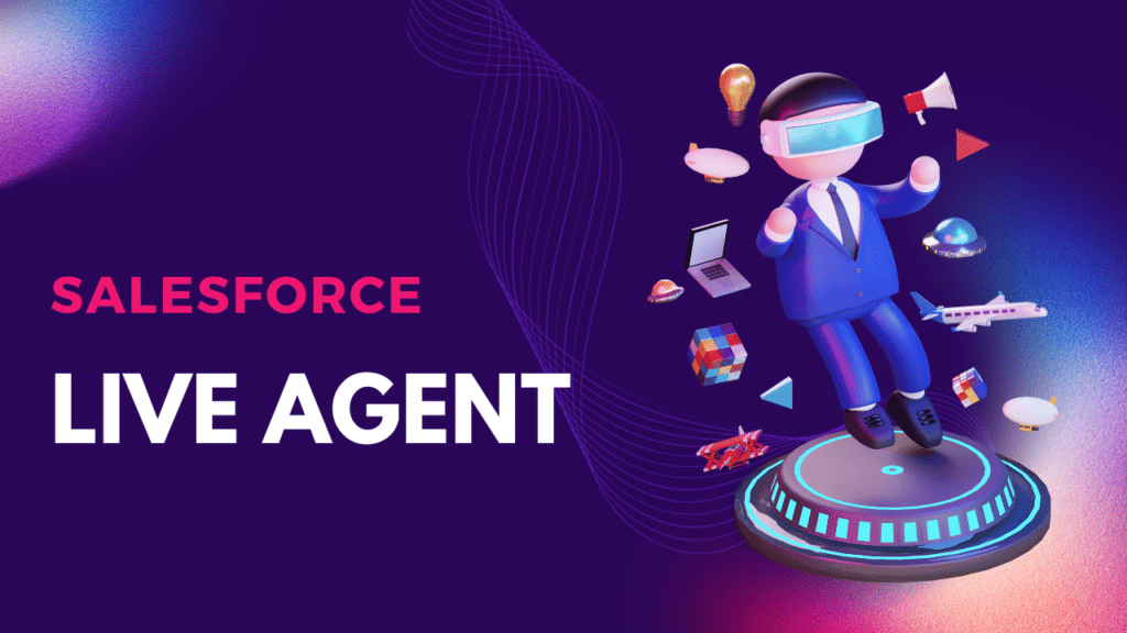 Salesforce Live Agent: Transforming Customer Support 28 Salesforce 8
