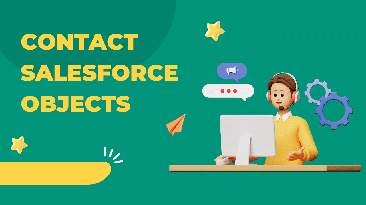 Contact Salesforce Objects: A Comprehensive Guide
