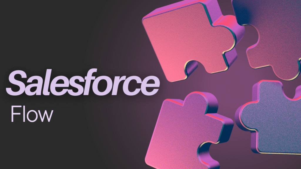 Salesforce Flow: A Comprehensive Guide with Examples 7 Salesforce 18