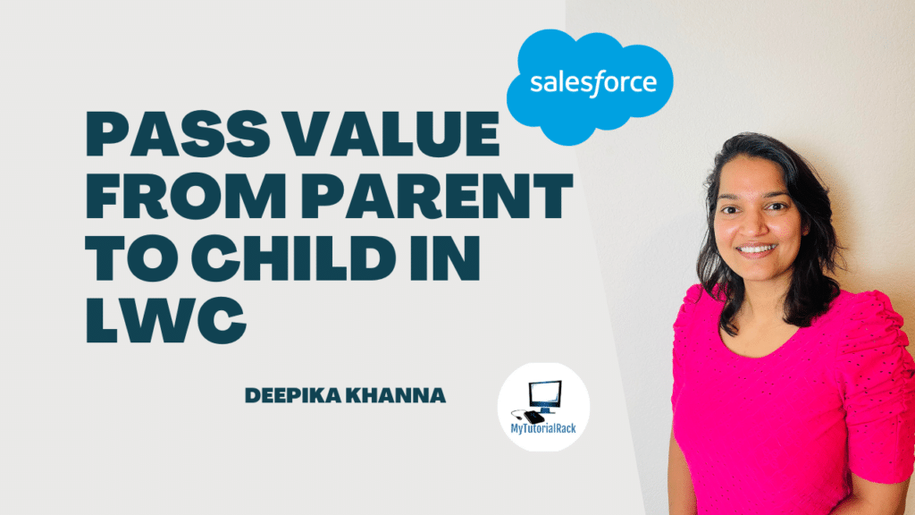 Pass Value From Parent to Child and Child to Parent in LWC 3 pass value from parent to child lwc