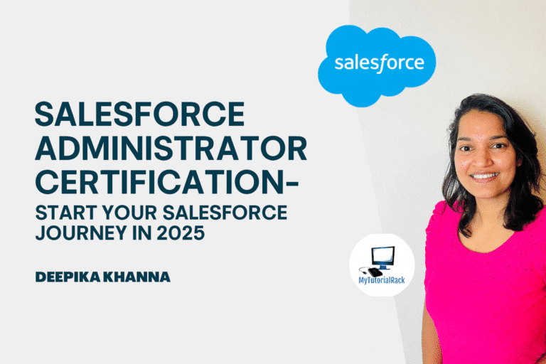 Salesforce Administrator Certification- Start Your Salesforce Journey in 2025
